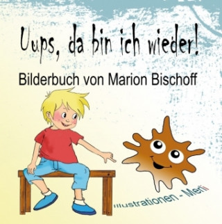 Książka Uups, da bin ich wieder! Marion Bischoff