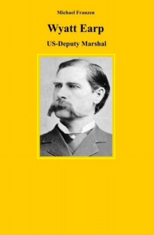 Kniha Wyatt Earp Michael Franzen