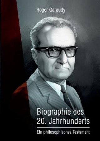 Kniha Roger Garaudy - Biographie des 20. Jahrhunderts Roger Garaudy