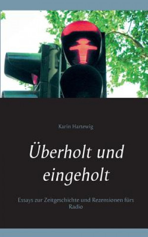 Book UEberholt und eingeholt Karin Hartewig