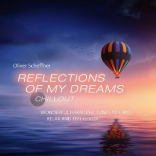 Audio Reflections Of My Deams Oliver Scheffner