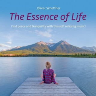 Audio The Essence Of Life Oliver Scheffner