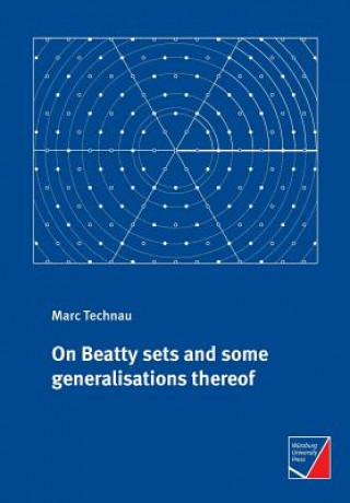Kniha On Beatty sets and some generalisations thereof MARC TECHNAU