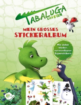 Kniha Tabaluga - Mein großes Stickeralbum 