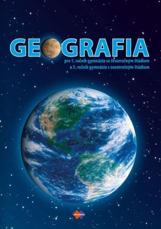 Knjiga Geografia pre 1. ročník gymnázia so štvorročným štúdiom Peter Likavský