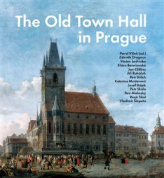 Книга The Old Town Hall in Prague Pavel Vlček