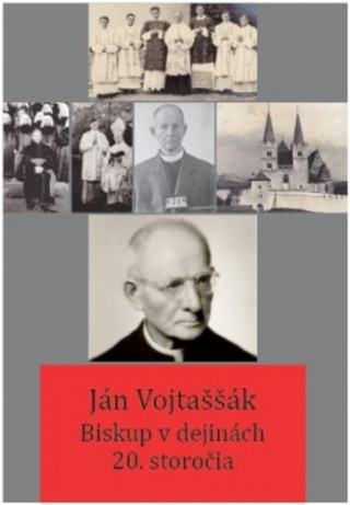 Книга Ján Vojtaššák - Biskup v dejinách 20. storočia Róbert Letz