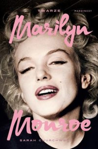 Livre Twarze Marilyn Monroe Churchwell Sarah