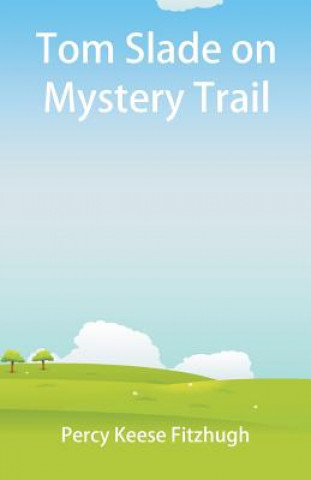 Kniha Tom Slade on Mystery Trail PERCY KEES FITZHUGH