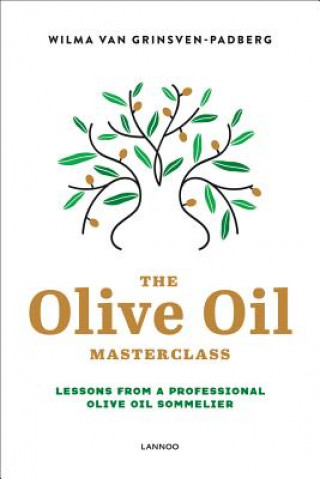 Книга Olive Oil Masterclass: Wilma van Grinsven-Padberg