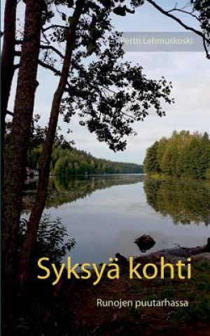 Könyv Syksya Kohti Pertti Lehmuskoski