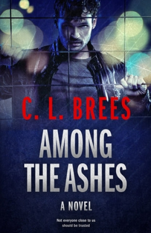 Knjiga Among The Ashes C L Brees
