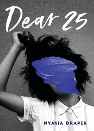Knjiga Dear 25 Nyasia Draper