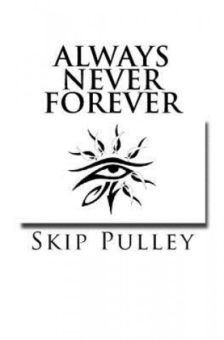 Kniha Always Never Forever Skip Pulley