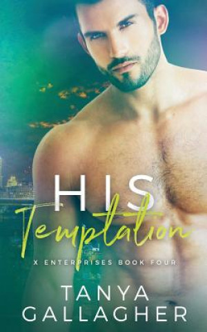 Knjiga His Temptation Tanya Gallagher