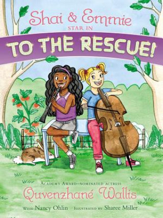 Книга Shai & Emmie Star in To the Rescue! Quvenzhane Wallis