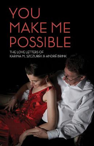 Kniha You make me possible Karina M. Szczurek