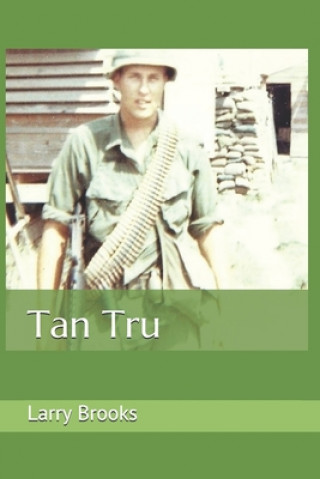 Knjiga Tan Tru: Expanded Edition Larry Frank Brooks