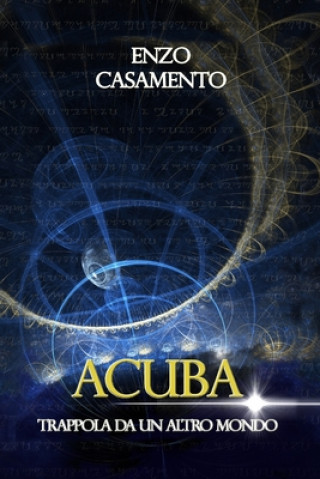 Книга Acuba: Trappola da un altro mondo Enzo Casamento