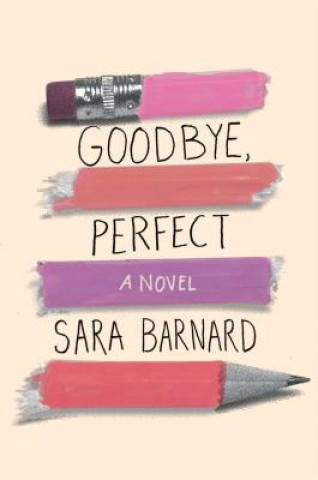Knjiga Goodbye, Perfect Sara Barnard