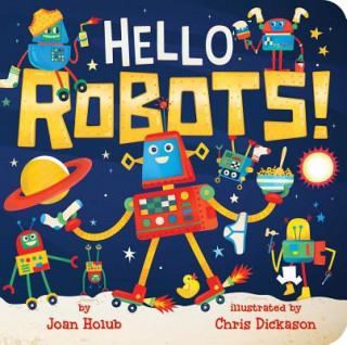 Könyv Hello Robots! Joan Holub