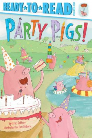 Buch Party Pigs! Eric Seltzer