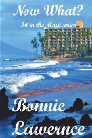 Buch Now What? Bonnie Lawrence