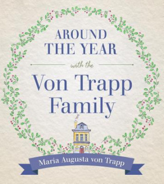 Książka Around the Year with the Vontrapp Family Maria Augusta Trapp