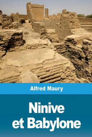 Książka Ninive et Babylone Alfred Maury
