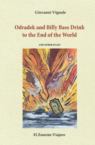 Libro Odradek and Billy Bass Drink to the End of the World Giovanni Vignale