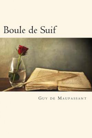 Könyv Boule de Suif (French Edition) Guy de Maupassant