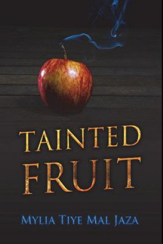 Книга Tainted Fruit Mylia Tiye Mal Jaza