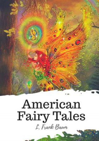 Knjiga American Fairy Tales L Frank Baum