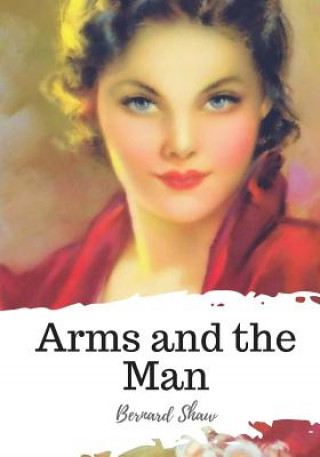 Книга Arms and the Man Bernard Shaw