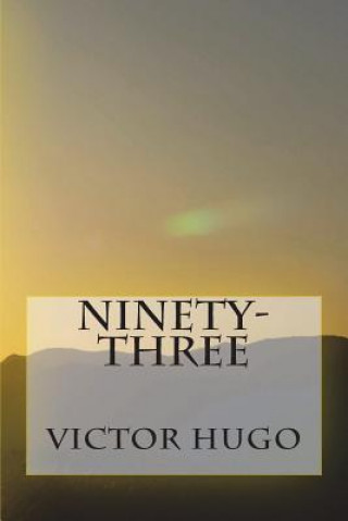 Knjiga Ninety-Three Victor Hugo