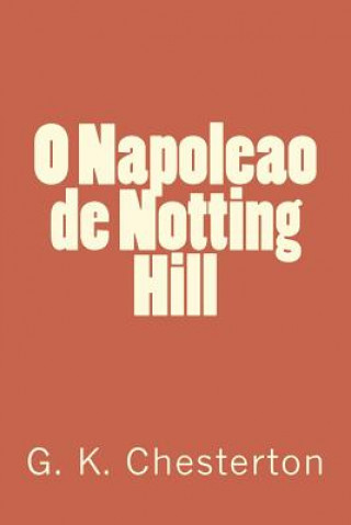 Книга O Napoleao de Notting Hill G K Chesterton