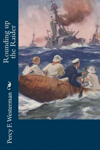 Книга Rounding up the Raider Percy F Westerman