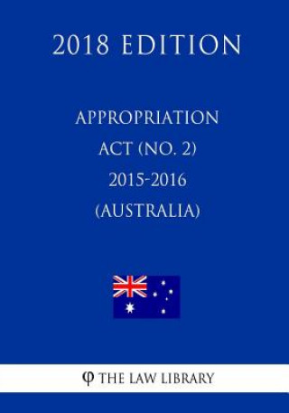 Carte Appropriation Act (No. 2) 2015-2016 (Australia) (2018 Edition) The Law Library