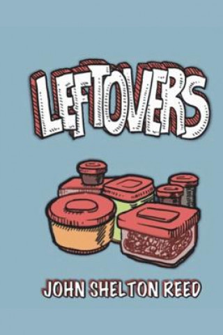 Knjiga Leftovers John Shelton Reed