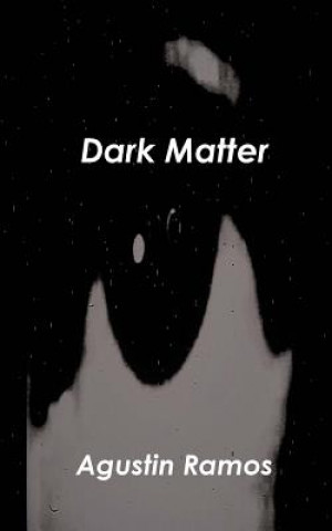 Knjiga Dark Matter Agustin Ramos