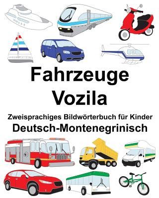 Kniha Deutsch-Montenegrinisch Fahrzeuge Zweisprachiges Bildwörterbuch für Kinder Richard Carlson Jr