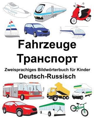 Carte Deutsch-Russisch Fahrzeuge Zweisprachiges Bildwörterbuch für Kinder Richard Carlson Jr