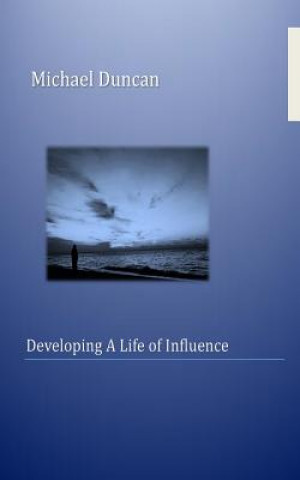 Libro Developing a Life of Influence Michael Duncan