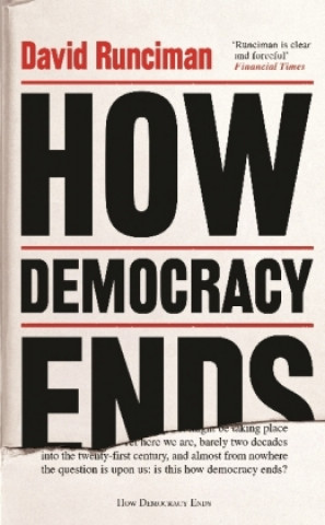 Carte How Democracy Ends David Runciman