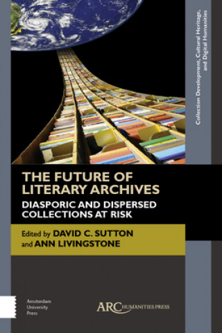 Kniha Future of Literary Archives 