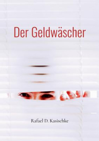 Knjiga Geldwascher Rafael D. Kasischke