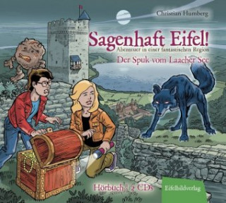 Audio Sagenhaft Eifel! - Der Spuk vom Laacher See Christian Humberg