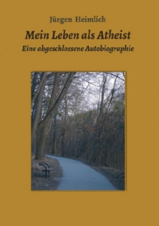 Kniha Mein Leben als Atheist Jürgen Heimlich