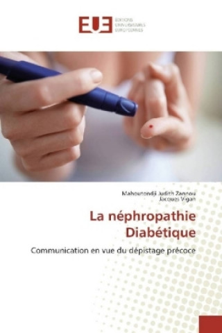 Kniha La néphropathie Diabétique Mahoutondji Judith Zannou