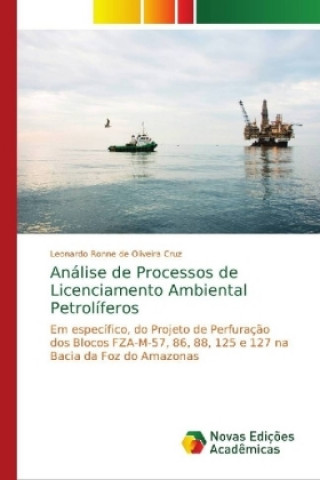 Kniha Analise de Processos de Licenciamento Ambiental Petroliferos Leonardo Ronne de Oliveira Cruz